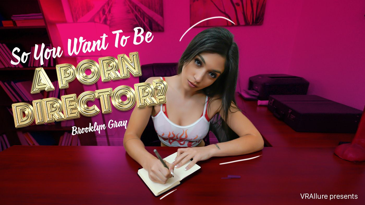 Brooklyn Gray: So You Want To Be A Porn Director?: Brooklyn Gray Slideshow