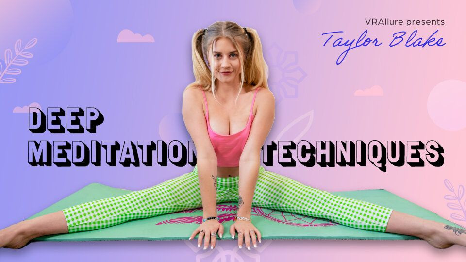 Deep Meditation Techniques: Taylor Blake Slideshow