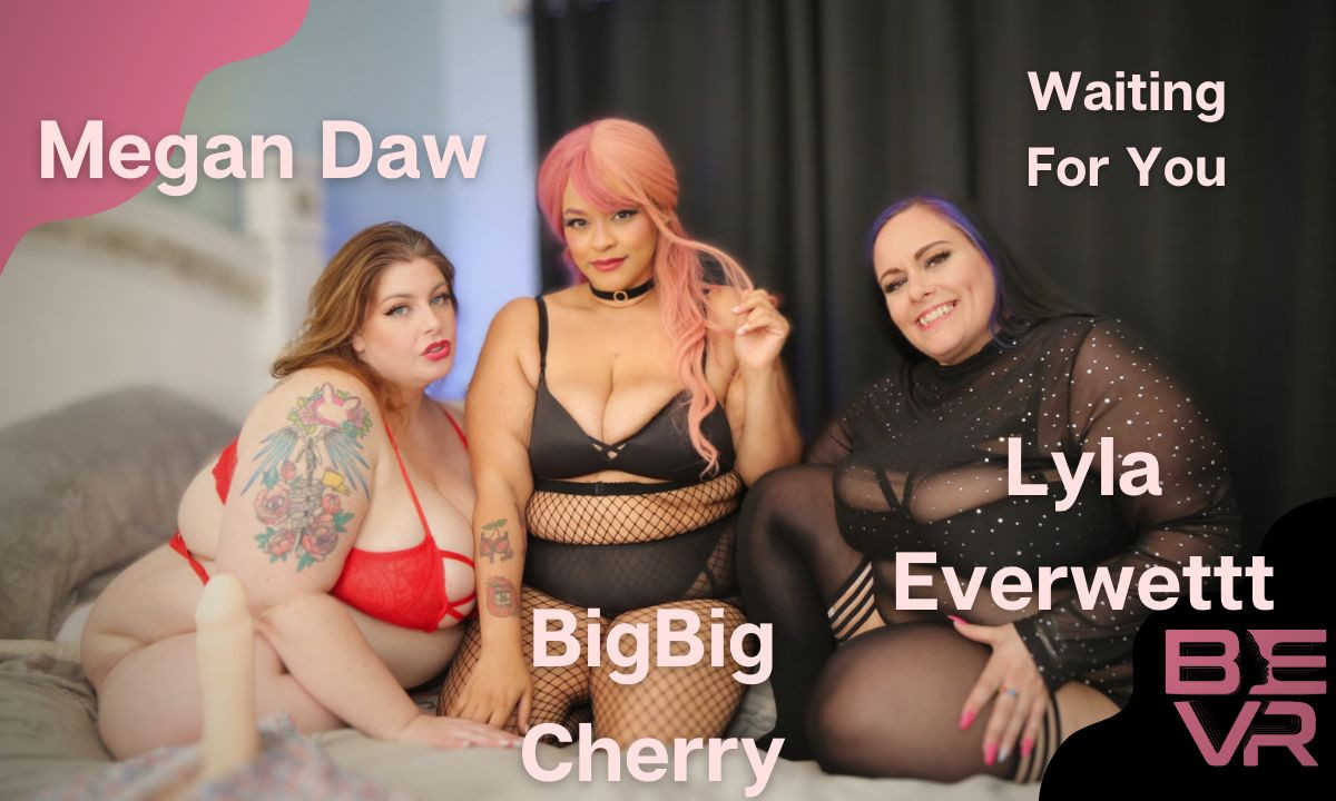 Waiting For You - Megan, Lyla and BigBig: BigBig Cherry Slideshow