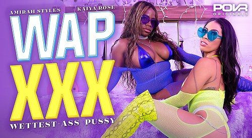 WAP XXX: Amirah Styles, Kaiya Rose Slideshow