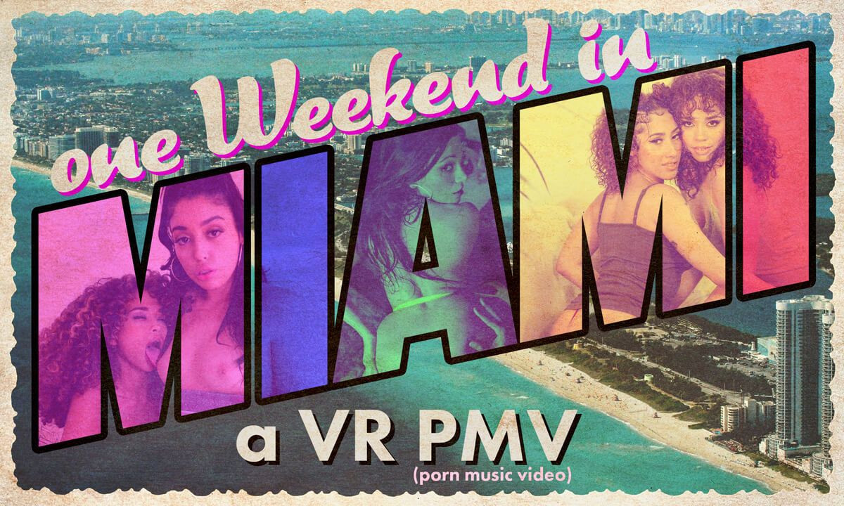ONE WEEKEND IN MIAMI - a VR PMV; Pornstar HD VR Music Video Compilation Slideshow