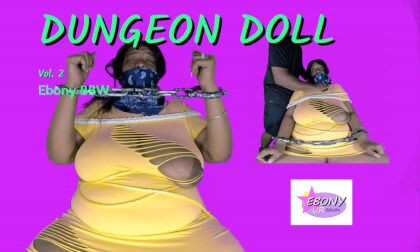 Dungeon Doll Vol.2- Ebony BBW Slideshow