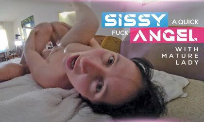 A Quick Fuck With Mature Lady Sissy Angel Slideshow
