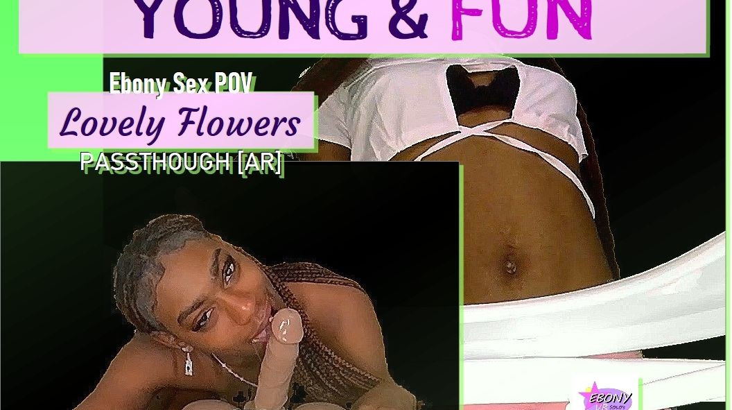 Young & Fun - Ebony Sex POV and Facesitting Slideshow