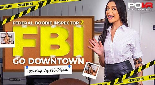 Federal Boobie Inspector 2: Go Downtown: April Olsen Slideshow